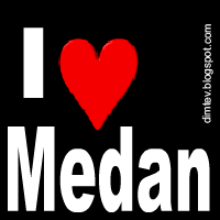 Medan is the real... :D